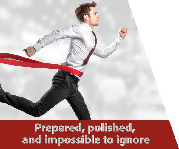 Prepared, Polished and Impossible to Ignore